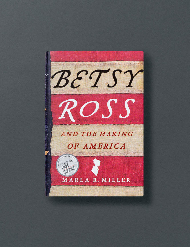 Betsy Ross and the Making of America - Marla R. Miller