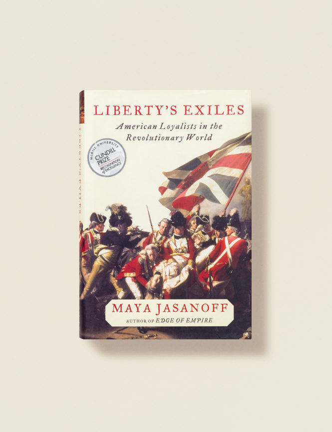 Liberty’s Exiles - Maya Jasanoff