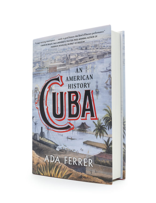 Cuba: An American History - Ada Ferrer