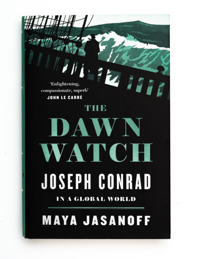 The Dawn Watch: Joseph Conrad in a Global World - Maya Jasanoff