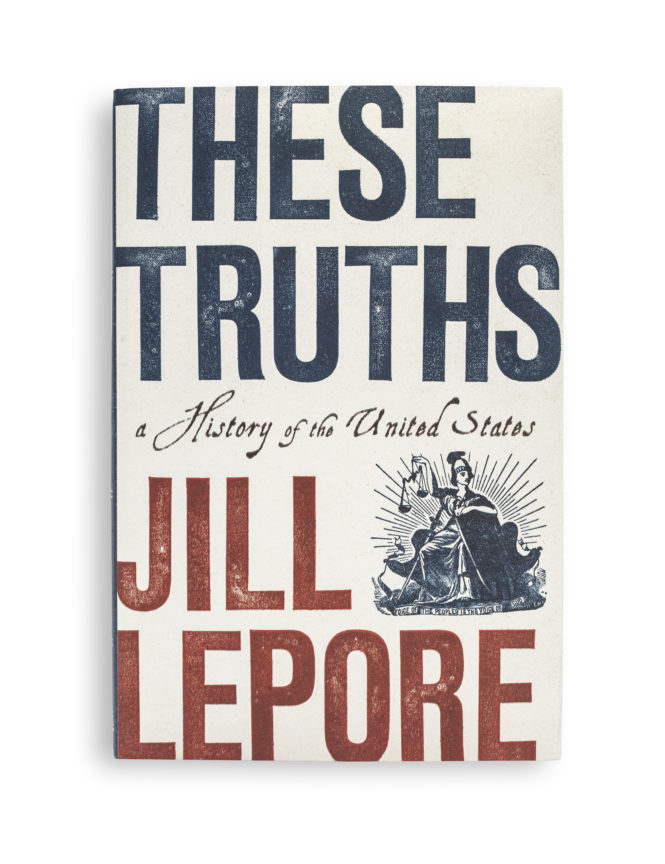 These Truths - Jill Lepore